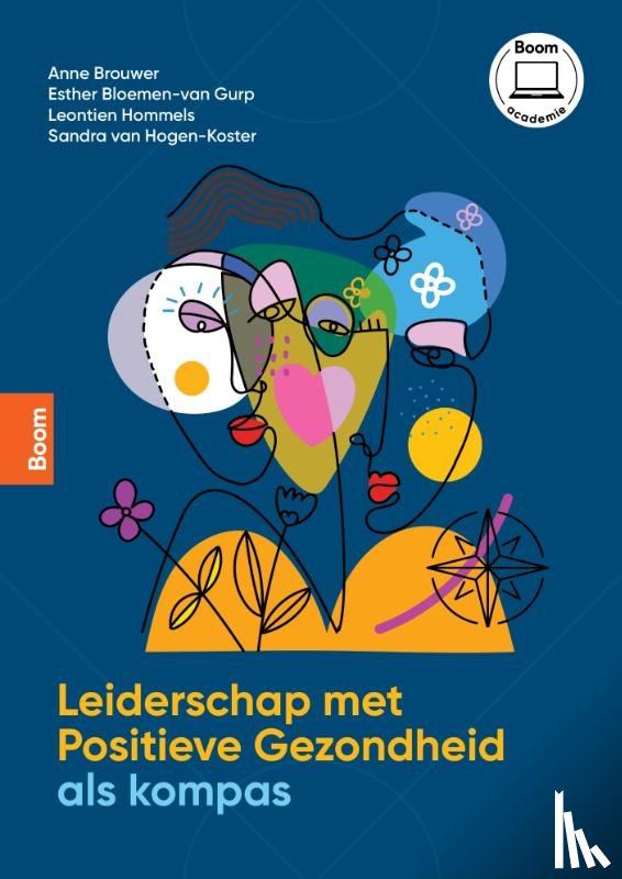 Brouwer, Anne, Bloemen-van Gurp, Esther, Hommels, Leontien, Hogen-Koster, Sandra van - Leiderschap met Positieve Gezondheid als kompas