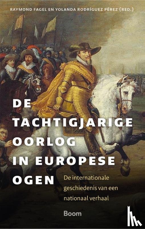  - De Tachtigjarige Oorlog in Europese ogen
