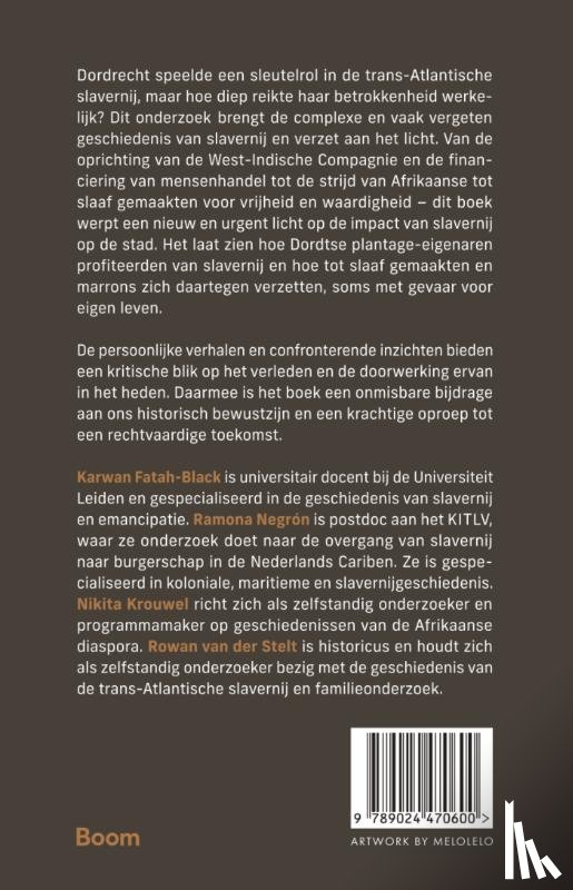 Fatah-Black, Karwan, Negrón, Ramona, Krouwel, Nikita, Stelt, Rowan van der - Dordrecht, slavernij en autonomie van 1572 tot nu