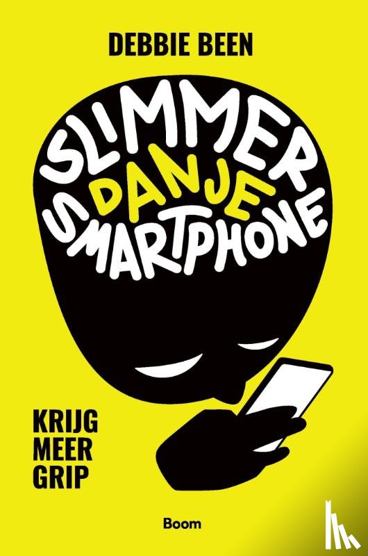 Been, Debbie - Slimmer dan je smartphone