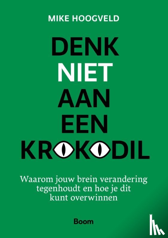 Hoogveld, Mike - Denk niet aan een krokodil