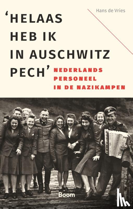 Vries, Hans de - 'Helaas heb ik in Auschwitz pech'