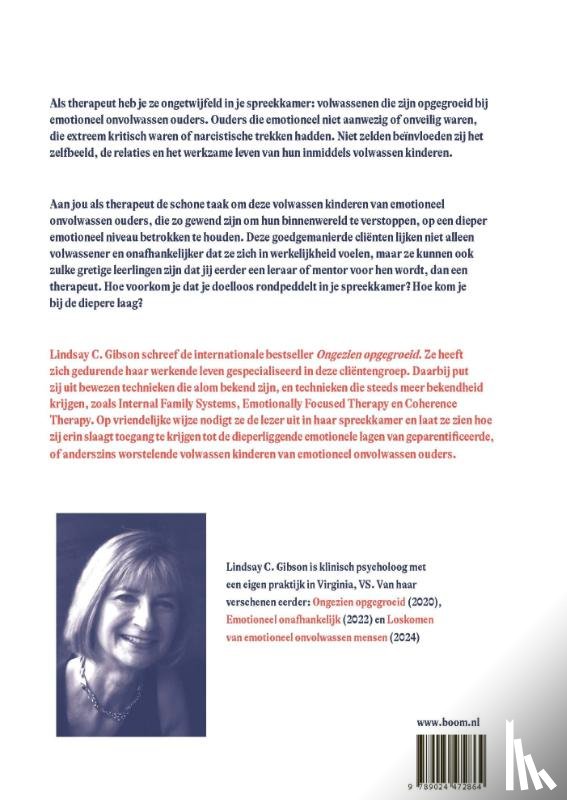 Gibson, Lindsay C. - Opgegroeid bij emotioneel onvolwassen ouders
