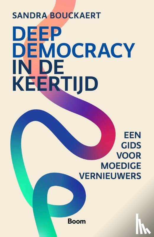 Bouckaert, Sandra - Deep Democracy in de keertijd