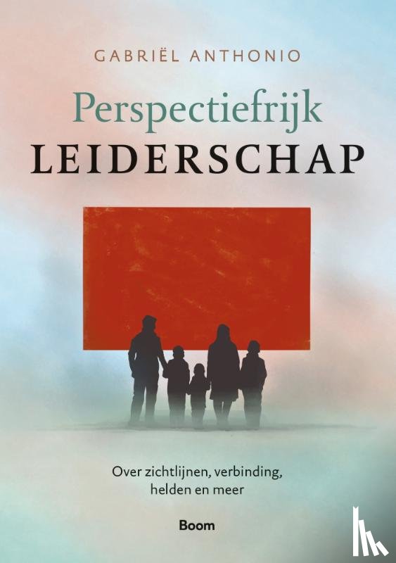 Anthonio, Gabriël - Perspectiefrijk leiderschap