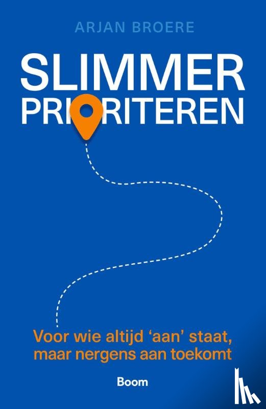 Broere, Arjan - Slimmer prioriteren