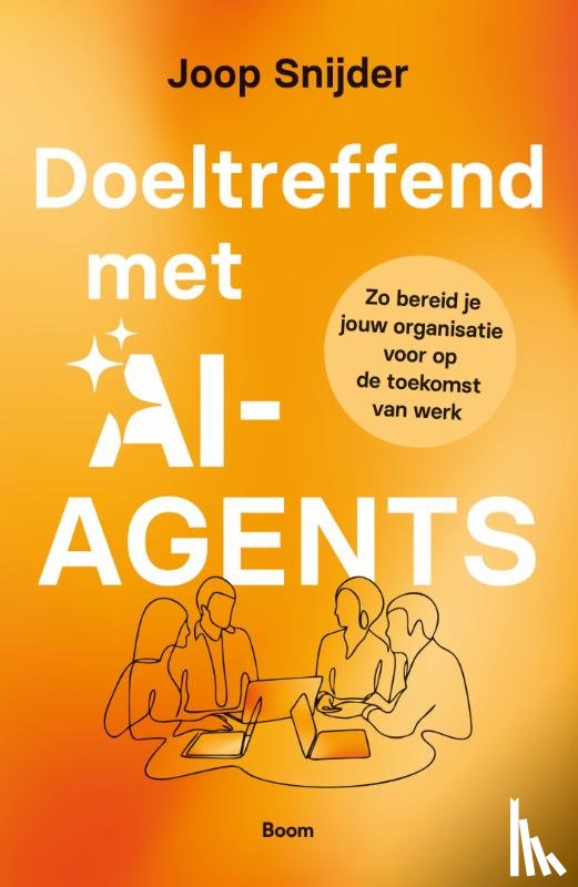 Snijder, Joop - Doeltreffend met AI-agents
