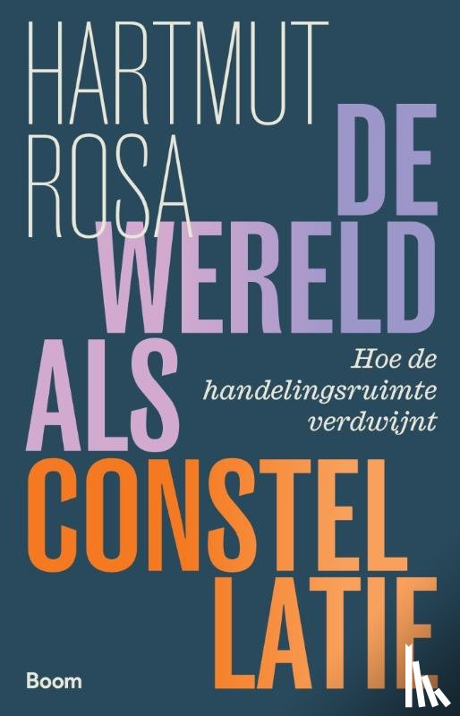 Rosa, Hartmut - De wereld als constellatie