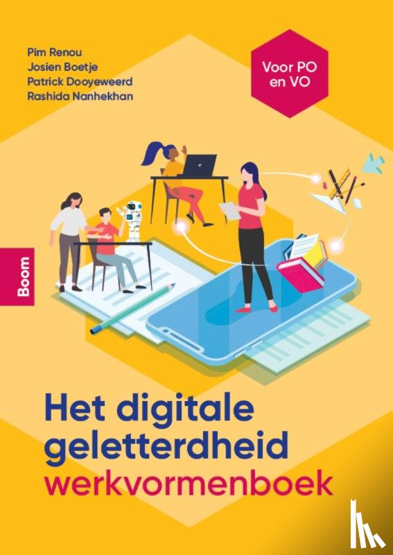 Renou, Pim, Boetje, Josien, Dooyeweerd, Patrick, Nanhekhan, Rashida - Het digitale geletterdheid werkvormenboek