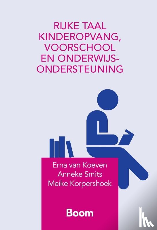 Koeven, Erna van, Smits, Anneke, Korpershoek, Meike - Rijke taal kinderopvang, voorschool en onderwijsondersteuning