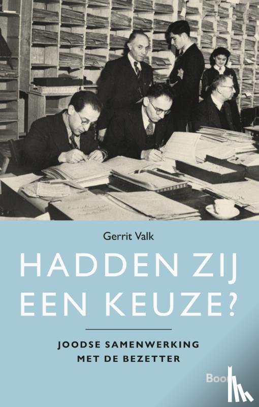 Valk, Gerrit - Hadden zij een keuze?