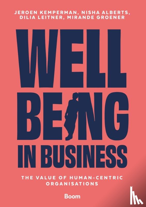 Kemperman, Jeroen, Alberts, Nisha, Leitner, Dilia, Groener, Mirande - Wellbeing in business