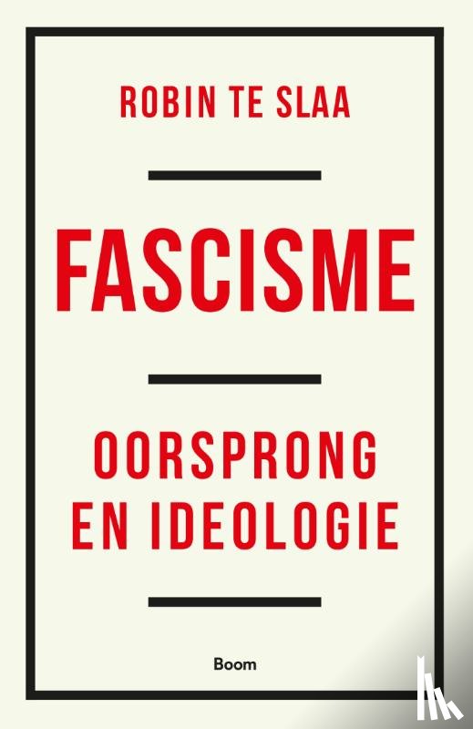 Slaa, Robin te - Fascisme