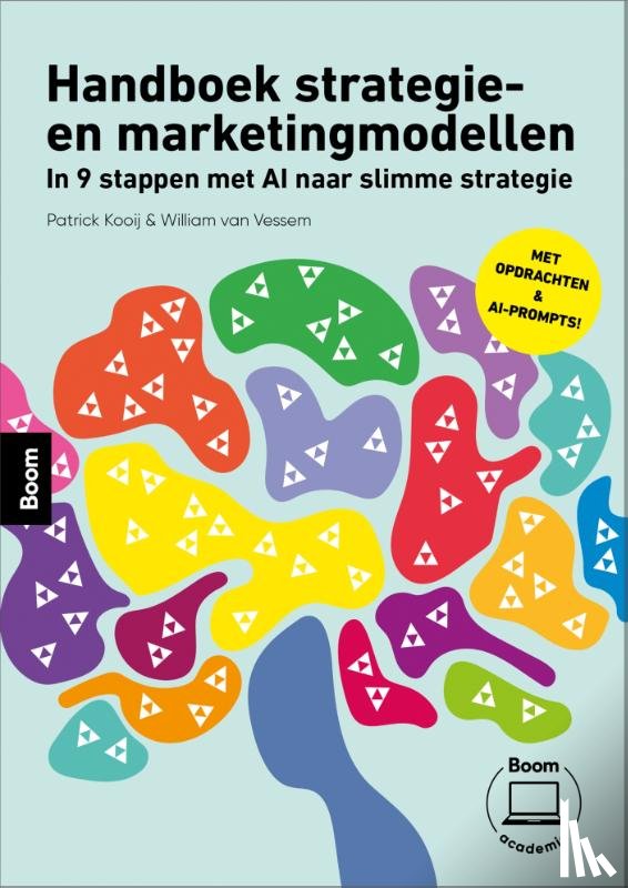 Kooij, Patrick, Vessem, William van - Handboek strategie- en marketingmodellen