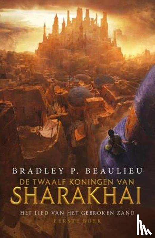 Beaulieu, Bradley P. - De Twaalf Koningen van Sharakhai