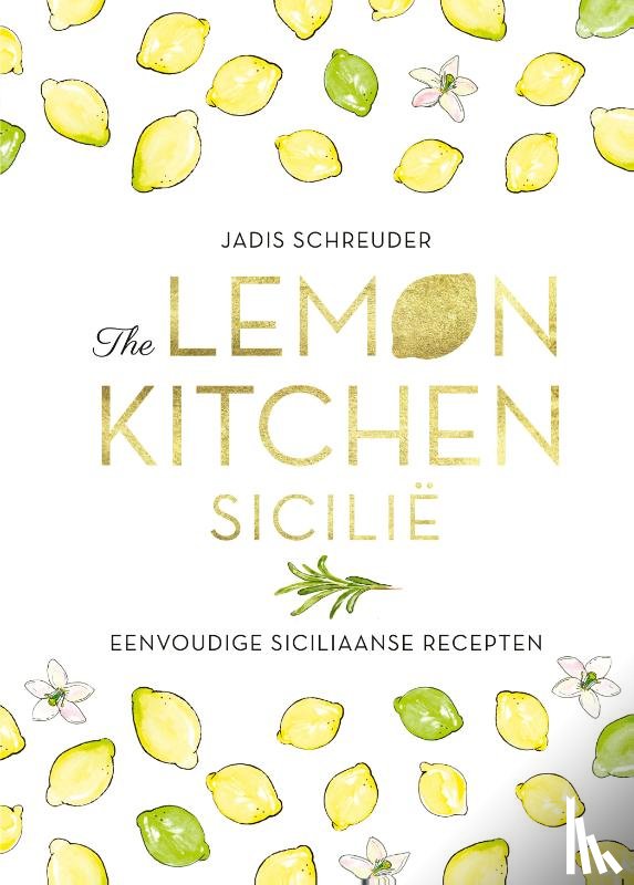 Schreuder, Jadis - The Lemon Kitchen Sicilië