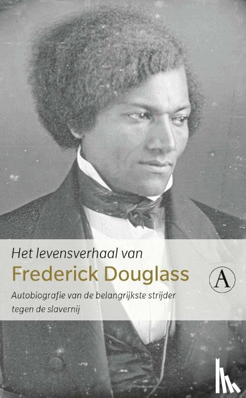 Douglass, Frederick - Het levensverhaal van Frederick Douglass