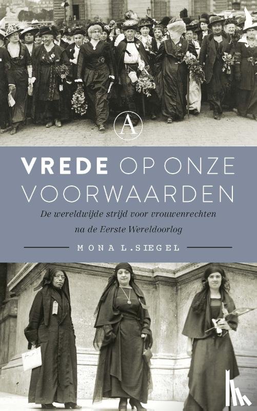 Siegel, Mona L. - Vrede op onze voorwaarden