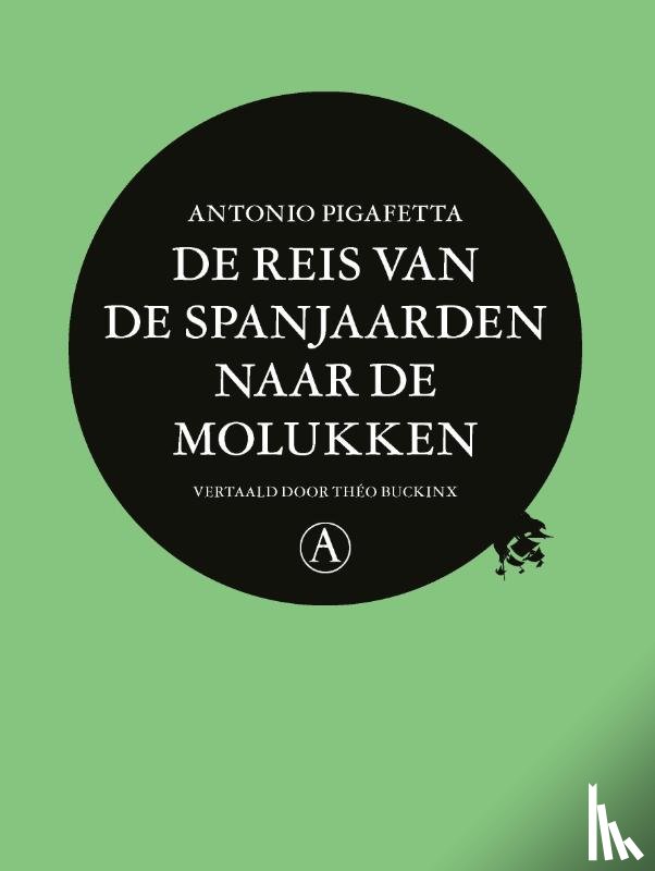 Pigafetta, Antonio - De reis van de Spanjaarden naar de Molukken