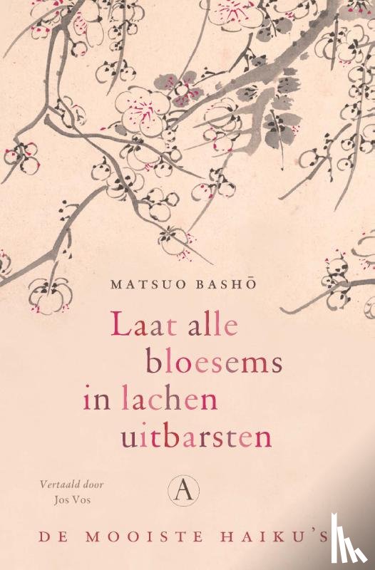 Basho, Matsuo - Laat alle bloesems in lachen uitbarsten