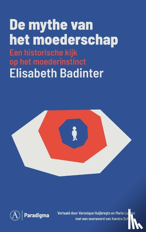 Badinter, Elisabeth - De mythe van het moederschap