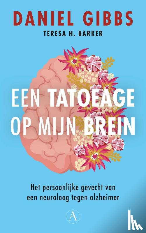 Gibbs, Daniel, Barker, Teresa - Een tatoeage op mijn brein