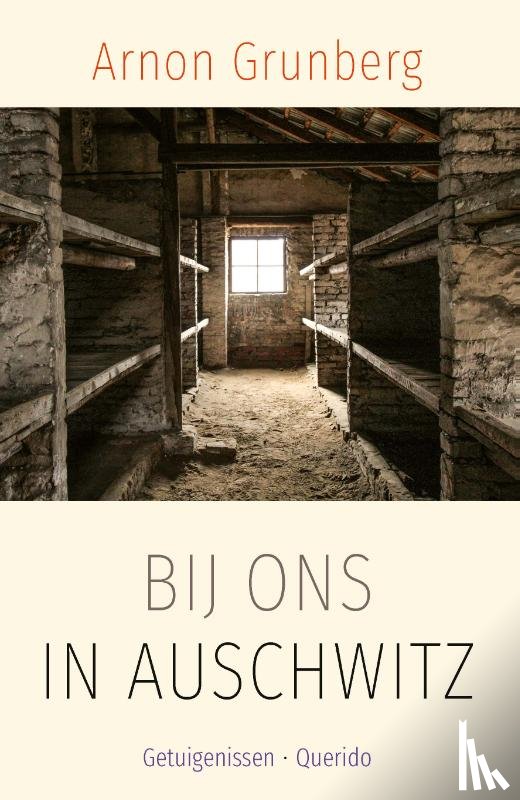 Grunberg, Arnon - Bij ons in Auschwitz