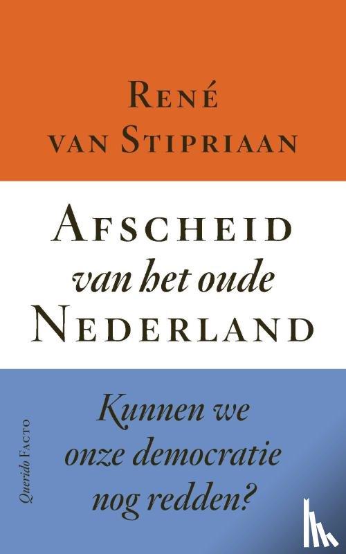 Stipriaan, René van - Afscheid van het oude Nederland