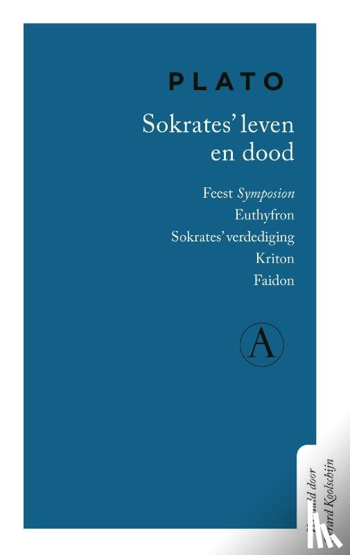 Plato - Sokrates' leven en dood