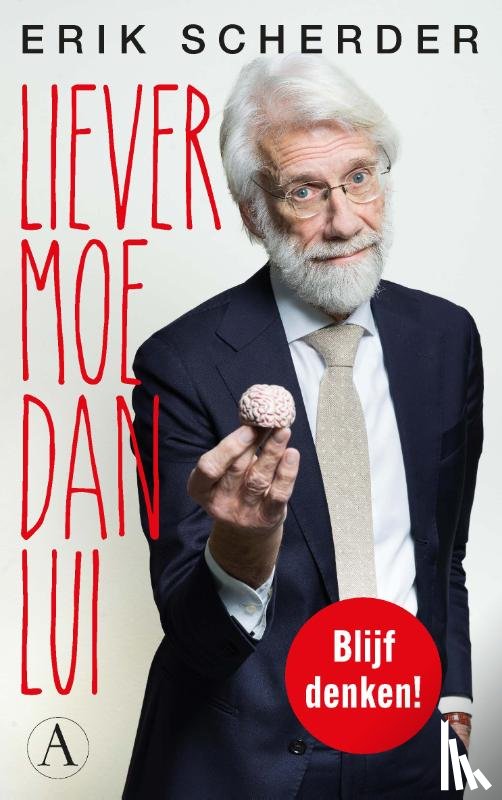 Scherder, Erik - Liever moe dan lui