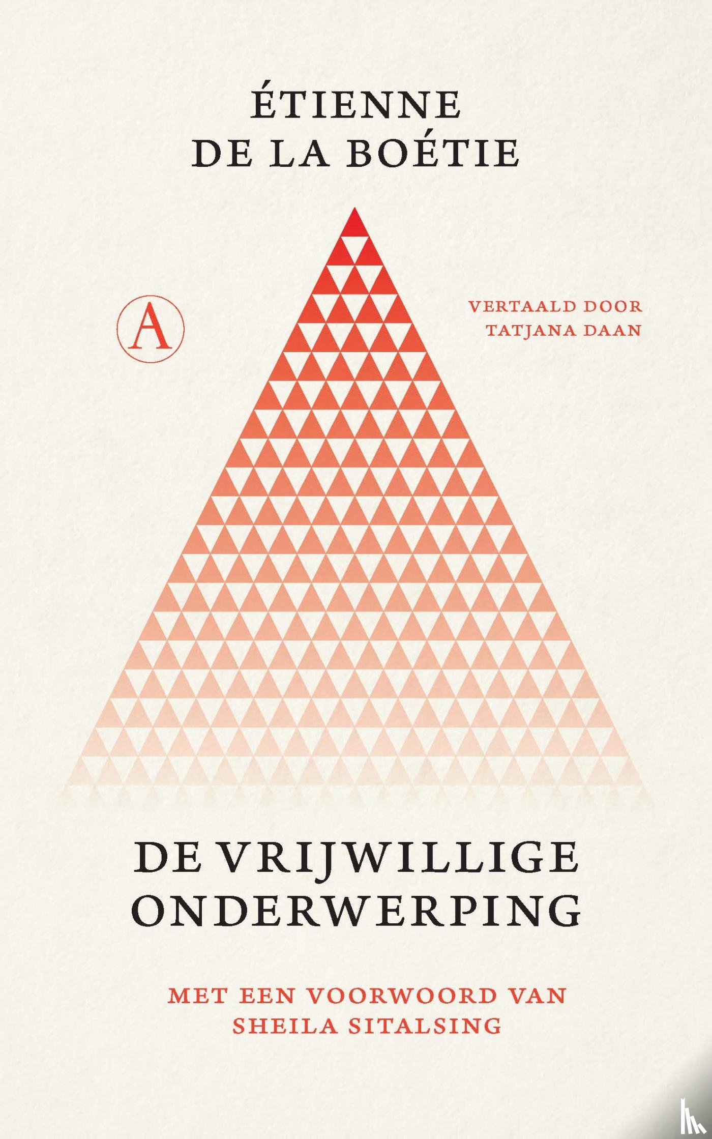 Boétie, Étienne de La - De vrijwillige onderwerping