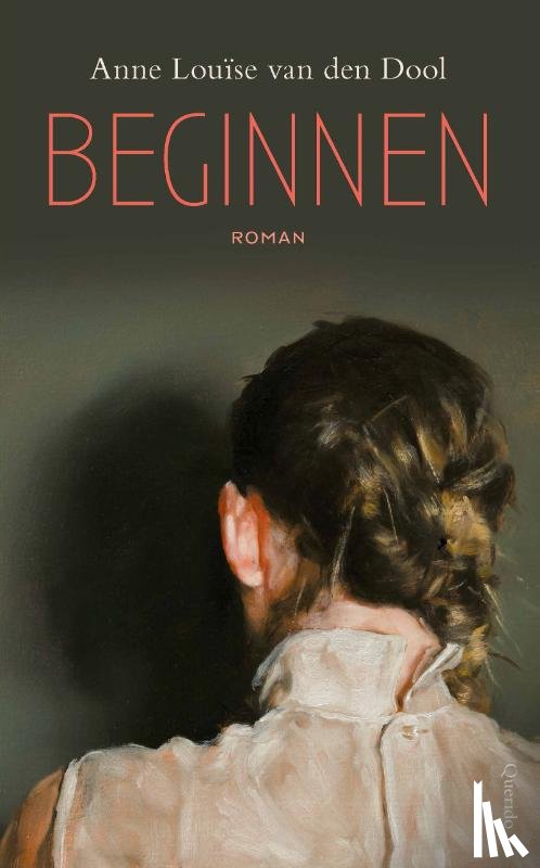 Dool, Anne Louïse van den - Beginnen