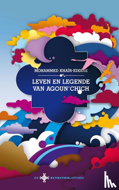 Khaïr-Eddine, Mohammed, Aynan, Asis - Leven en legende van Agoun'chich