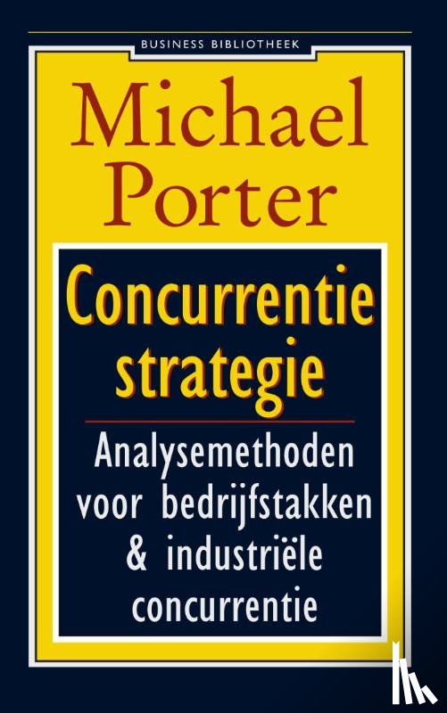 Porter, Michael E. - Concurrentiestrategie