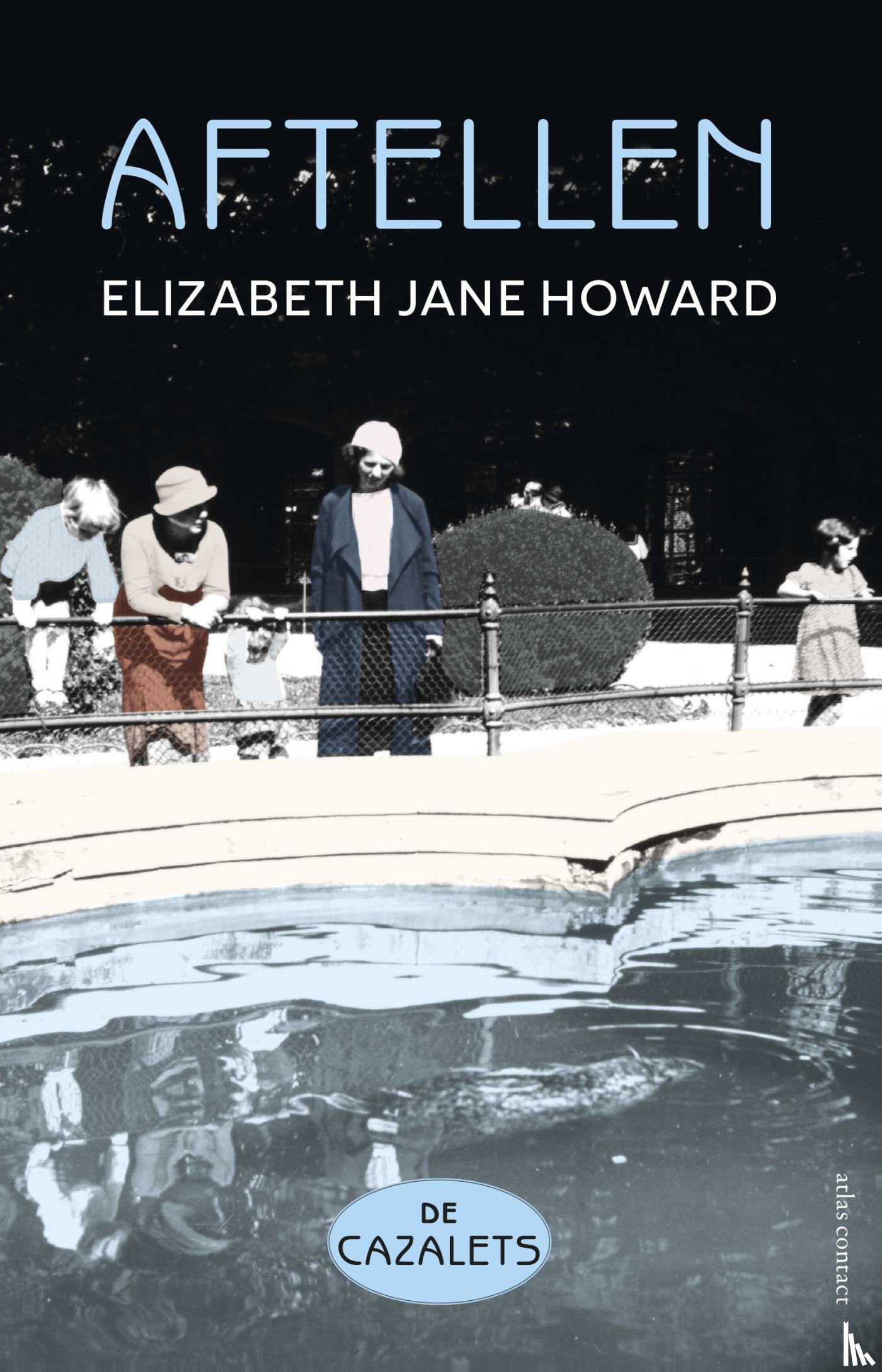 Howard, Elizabeth Jane - Aftellen - De Cazalets deel 2