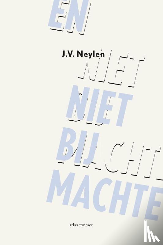 Neylen, J.V. - En niet bij machte