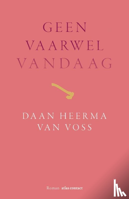 Heerma van Voss, Daan - Geen vaarwel vandaag