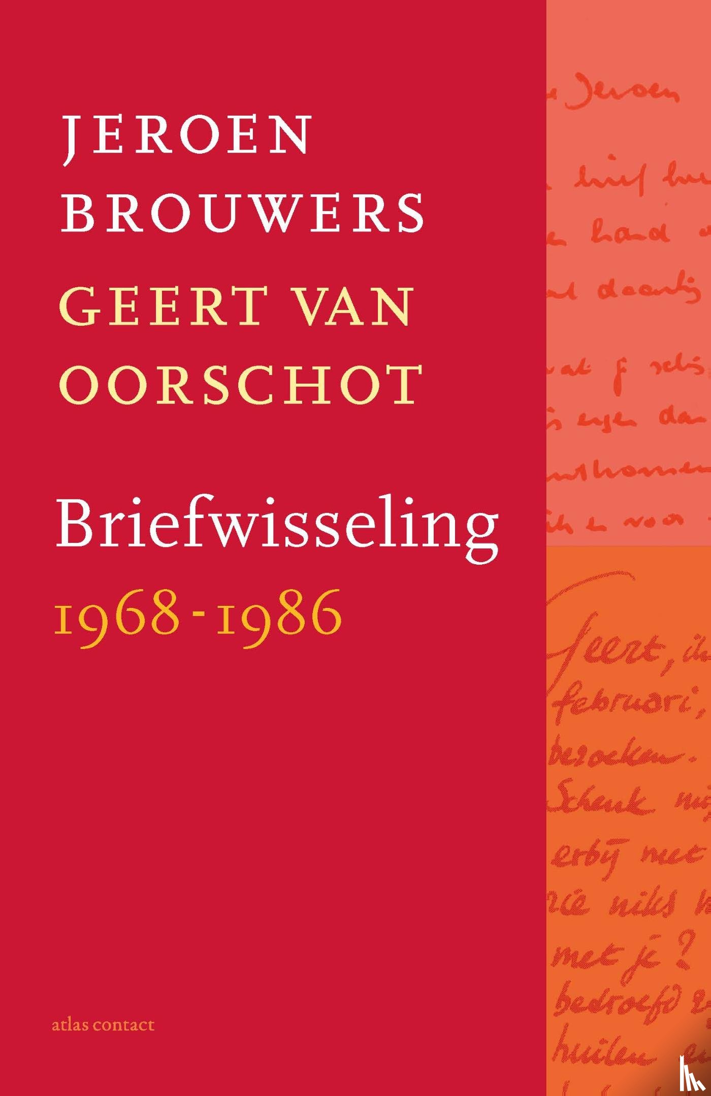 Brouwers, Jeroen, Oorschot, Geert van - Briefwisseling 1968-1986