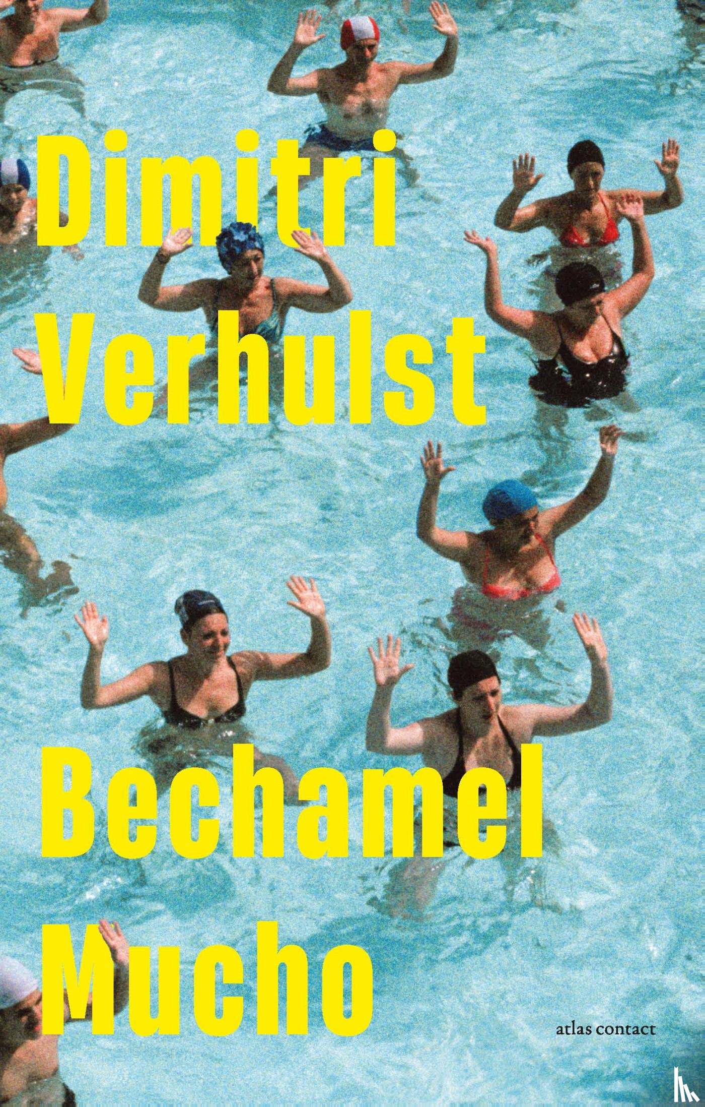 Verhulst, Dimitri - Bechamel Mucho