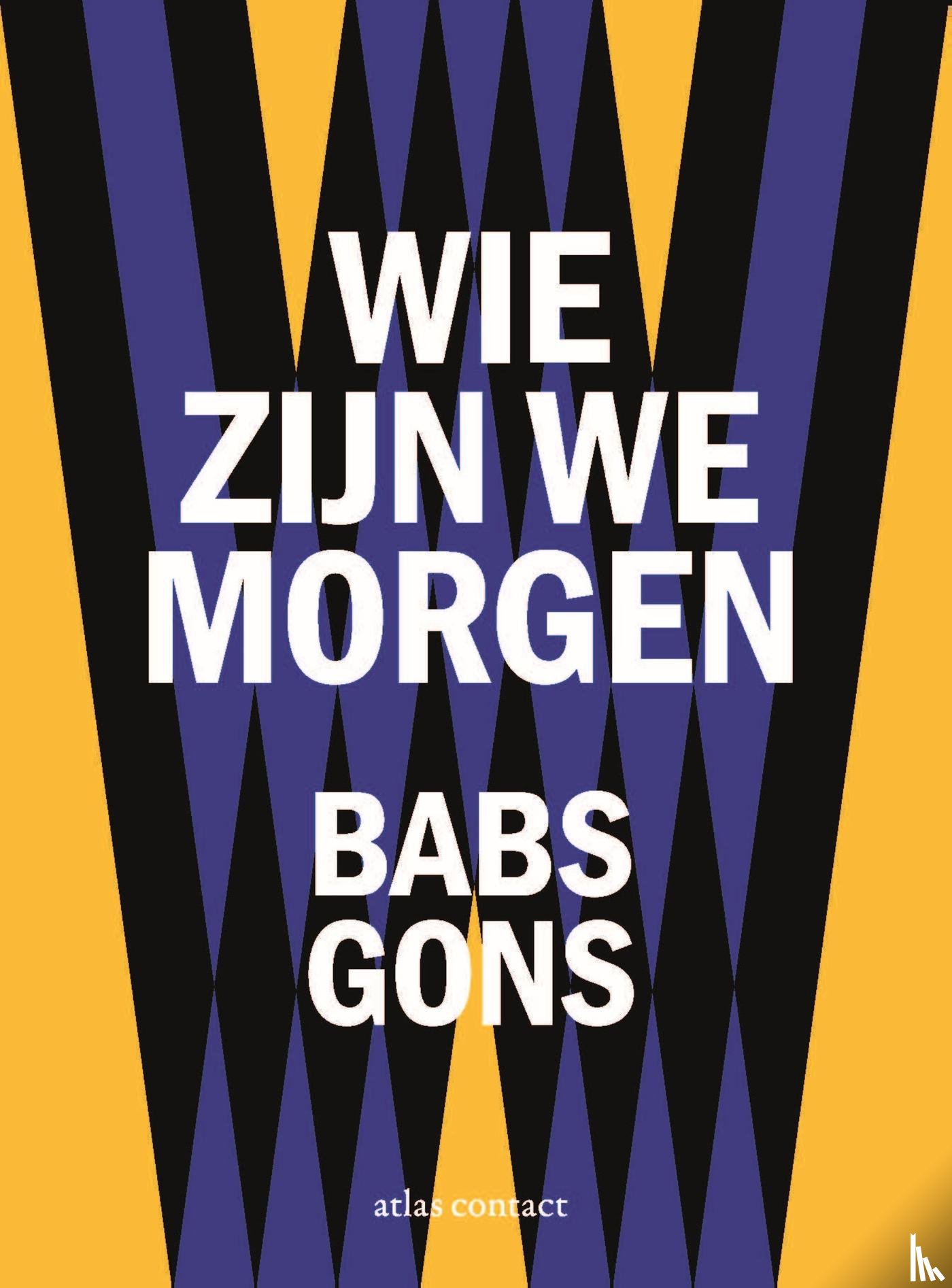Gons, Babs - Wie zijn we morgen