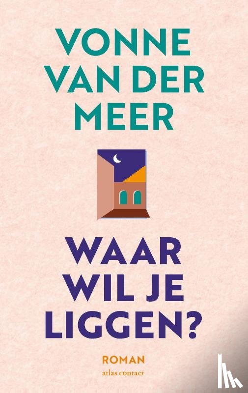 Meer, Vonne van der - Waar wil je liggen