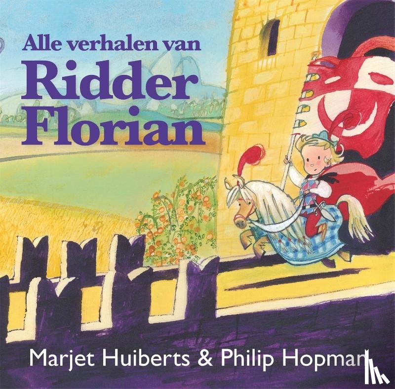 Huiberts, Marjet - Alle verhalen van Ridder Florian