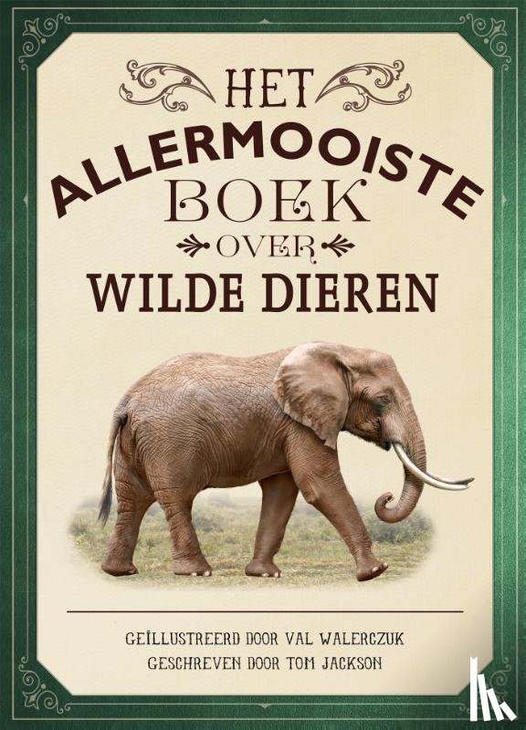 Jackson, Tom - Het allermooiste boek over wilde dieren