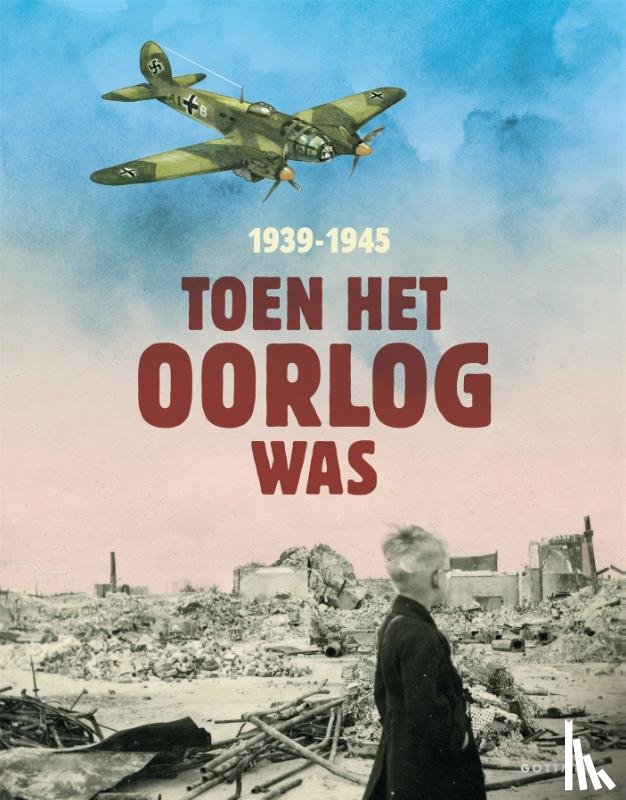 Groot, Annemiek de, Jans, Roos, Lelieveld, Juul, Rosendaal, Liesbeth - Toen het oorlog was 1939-1945