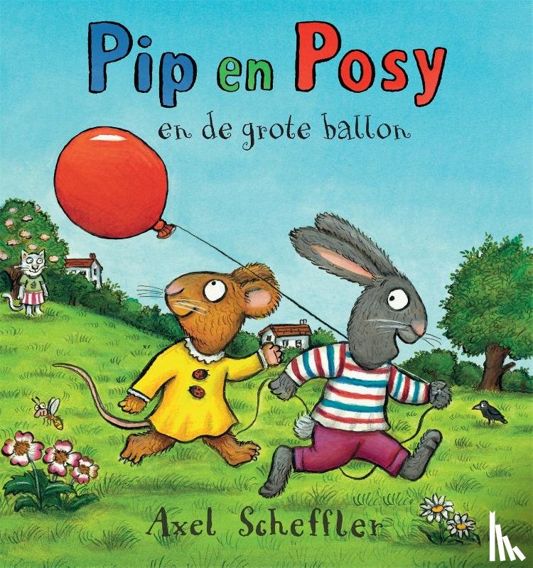 Scheffler, Axel - Pip en Posy en de grote ballon