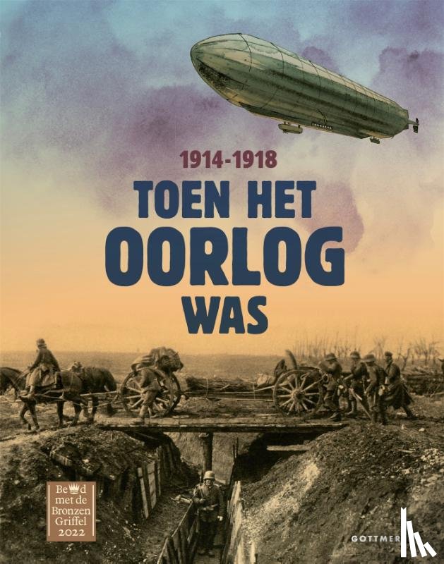 Groot, Annemiek de, Jans, Roos, Lelieveld, Juul, Rosendaal, Liesbeth, Boogaars, Marrit - Toen het oorlog was 1914-1918
