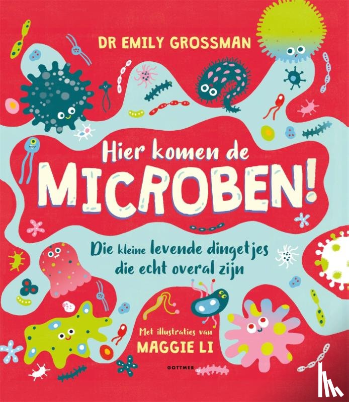 Grossman, Emily - Hier komen de microben!