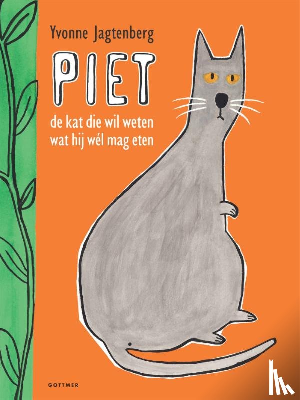 Jagtenberg, Yvonne - Piet de kat die wil weten wat hij wél mag eten