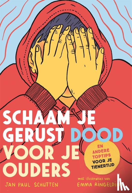 Schutten, Jan Paul - Schaam je gerust dood voor je ouders