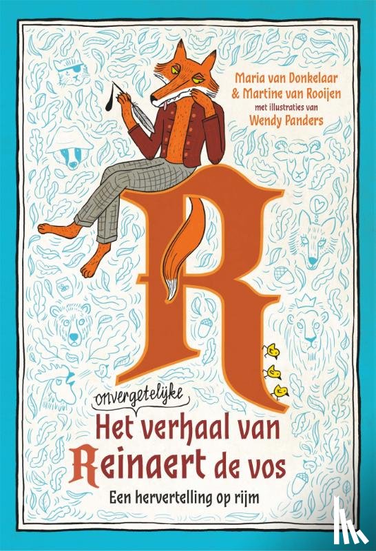 Donkelaar, Maria van, Rooijen, Martine van - Het onvergetelijke verhaal van Reinaert de vos